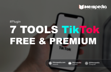 7 Tools TikTok Gratis Untuk Pebisnis Dan Influencer
