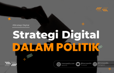 Strategi Mengoptimasi Digital dan Meraih Kemenangan dalam Politik Pemilu