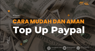 Cara Mudah dan Aman Top Up PayPal di Indonesia